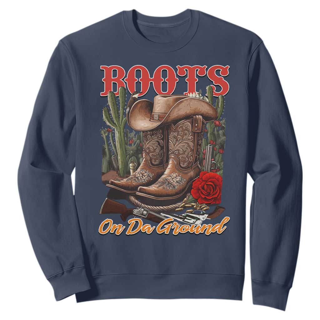 Boots On The Ground Sweatshirt Cowgirl Line Dance Western Cowboy TS02 Navy Print Your Wear