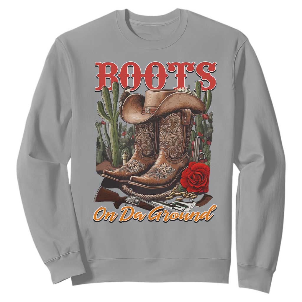 Boots On The Ground Sweatshirt Cowgirl Line Dance Western Cowboy TS02 Sport Gray Print Your Wear