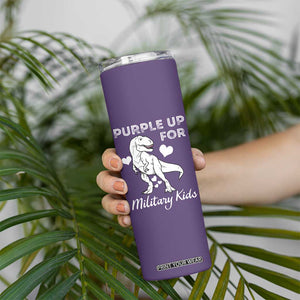 Purple Up For Military Kids Skinny Tumbler Military Child Month Dinosaur TS02 Print Your Wear