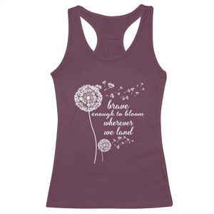 Purple Up For Military Kids Racerback Tank Top Brave Enough To Bloom Wherever We Land Month of Military Child TS02 Maroon Print Your Wear