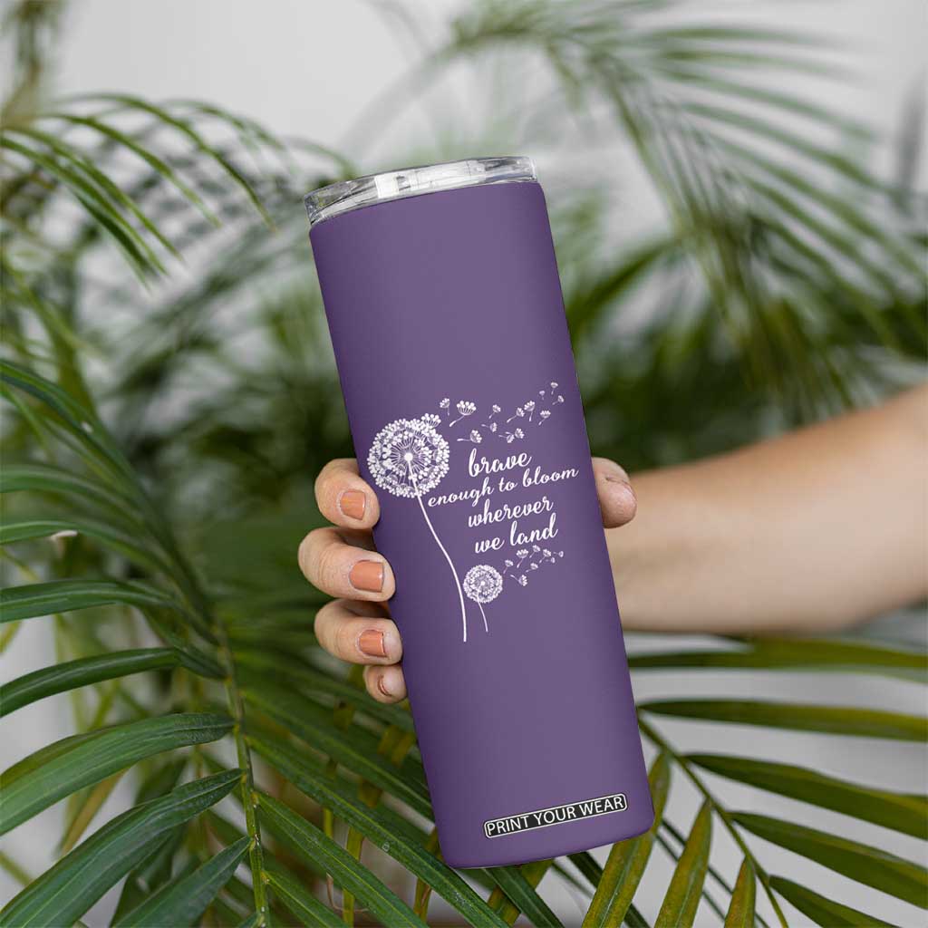 Purple Up For Military Kids Skinny Tumbler Brave Enough To Bloom Wherever We Land Month of Military Child TS02 Print Your Wear