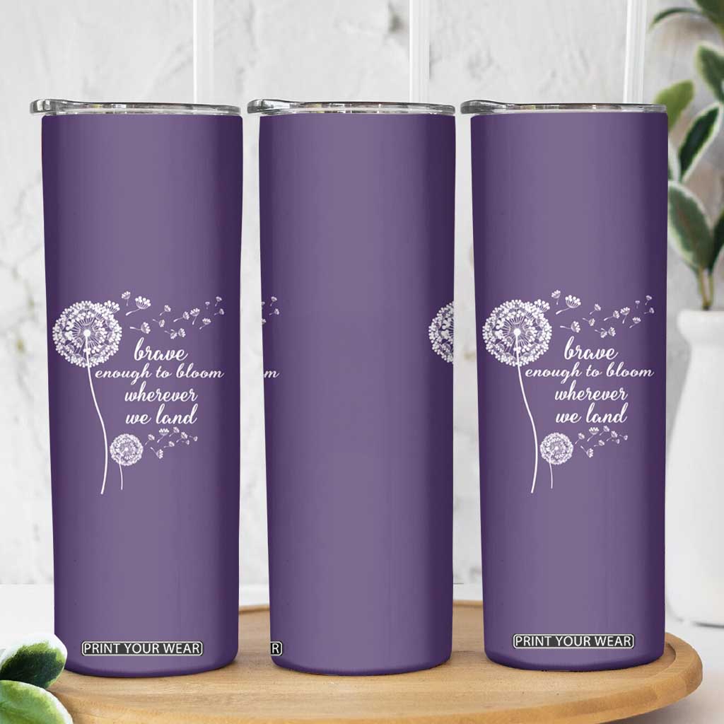 Purple Up For Military Kids Skinny Tumbler Brave Enough To Bloom Wherever We Land Month of Military Child TS02 Print Your Wear