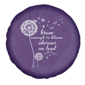 Purple Up For Military Kids Spare Tire Cover Brave Enough To Bloom Wherever We Land Month of Military Child TS02 Print Your Wear