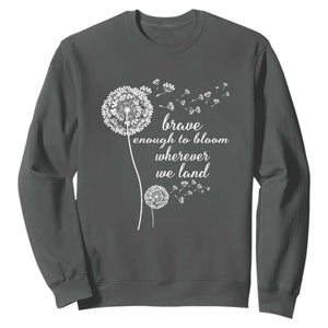 Purple Up For Military Kids Sweatshirt Brave Enough To Bloom Wherever We Land Month of Military Child TS02 Dark Heather Print Your Wear