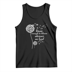 Purple Up For Military Kids Tank Top Brave Enough To Bloom Wherever We Land Month of Military Child TS02 Black Print Your Wear