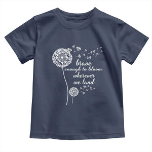 Purple Up For Military Kids Toddler T Shirt Brave Enough To Bloom Wherever We Land Month of Military Child TS02 Navy Print Your Wear