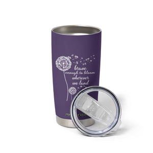 Purple Up For Military Kids Tumbler Cup Brave Enough To Bloom Wherever We Land Month of Military Child TS02 Print Your Wear