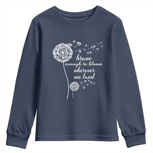 Purple Up For Military Kids Youth Sweatshirt Brave Enough To Bloom Wherever We Land Month of Military Child TS02 Navy Print Your Wear