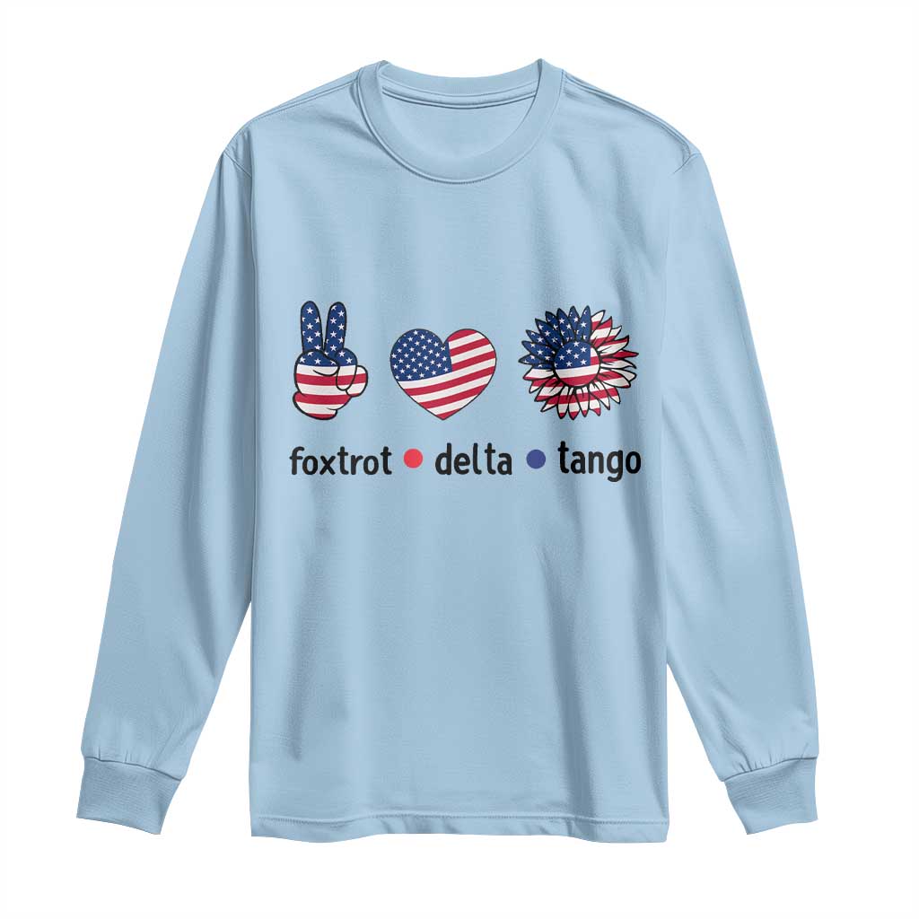 Funny Foxtrots Delta Tangos Long Sleeve Shirt American Flag Peace Sign Heart Sunflower TS02 Light Blue Print Your Wear