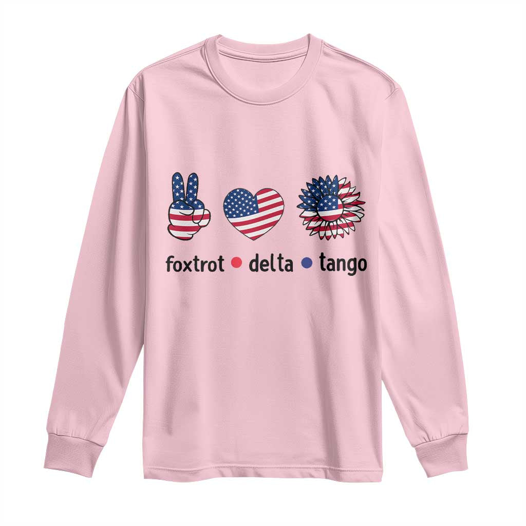 Funny Foxtrots Delta Tangos Long Sleeve Shirt American Flag Peace Sign Heart Sunflower TS02 Light Pink Print Your Wear