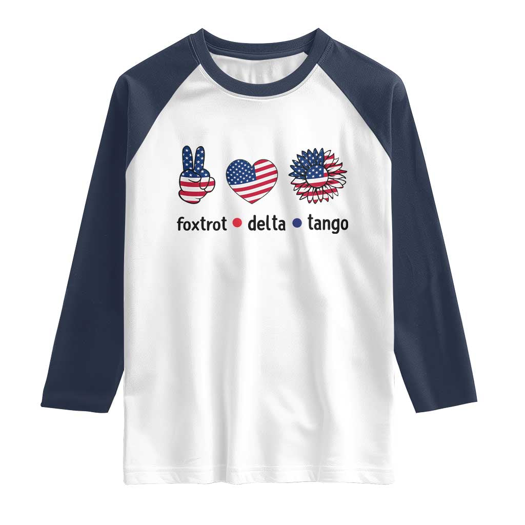 Funny Foxtrots Delta Tangos Raglan Shirt American Flag Peace Sign Heart Sunflower TS02 White Navy Print Your Wear