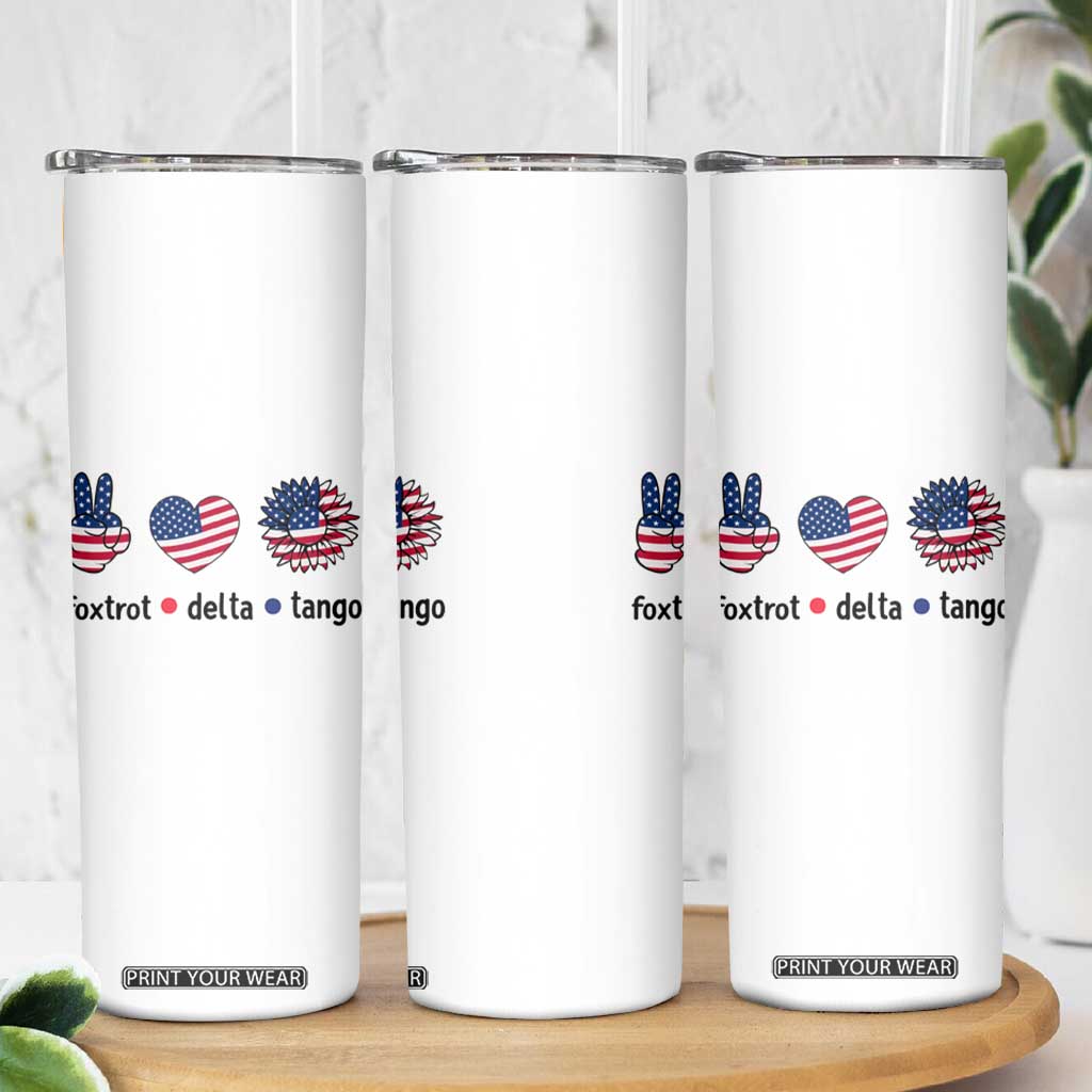 Funny Foxtrots Delta Tangos Skinny Tumbler American Flag Peace Sign Heart Sunflower TS02 Print Your Wear