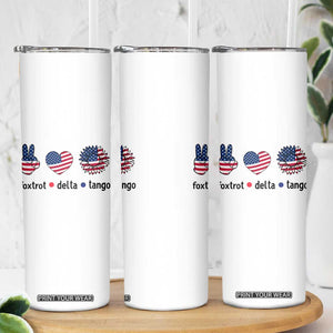 Funny Foxtrots Delta Tangos Skinny Tumbler American Flag Peace Sign Heart Sunflower TS02 Print Your Wear