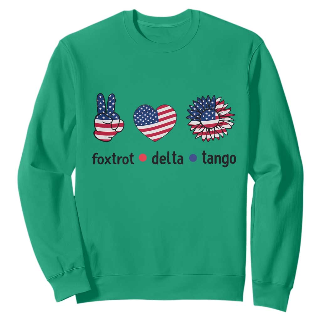 Funny Foxtrots Delta Tangos Sweatshirt American Flag Peace Sign Heart Sunflower TS02 Irish Green Print Your Wear