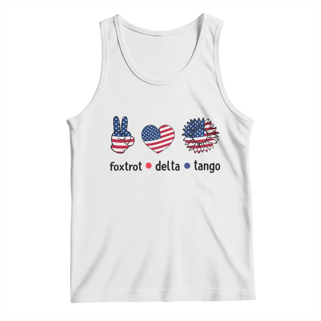 Funny Foxtrots Delta Tangos Tank Top American Flag Peace Sign Heart Sunflower TS02 White Print Your Wear
