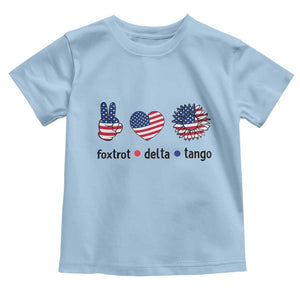 Funny Foxtrots Delta Tangos Toddler T Shirt American Flag Peace Sign Heart Sunflower TS02 Light Blue Print Your Wear
