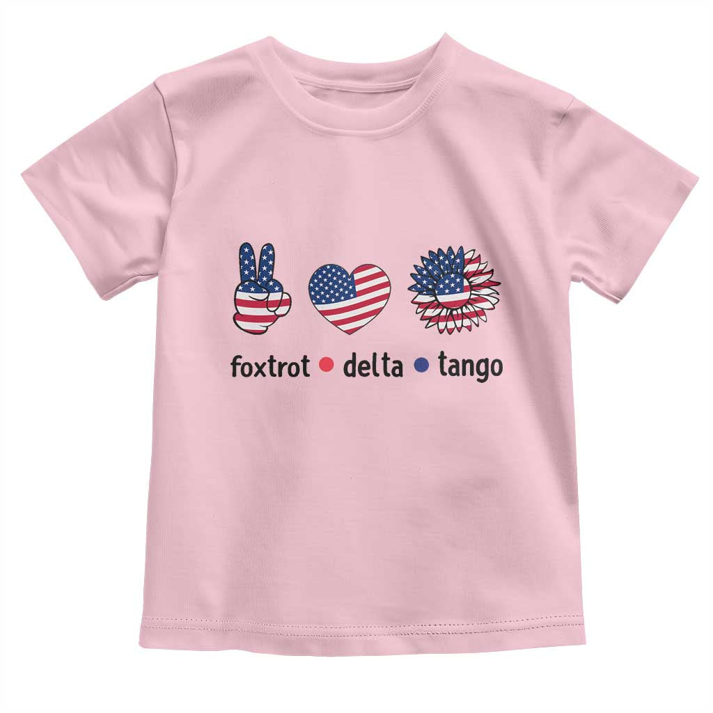 Funny Foxtrots Delta Tangos Toddler T Shirt American Flag Peace Sign Heart Sunflower TS02 Light Pink Print Your Wear