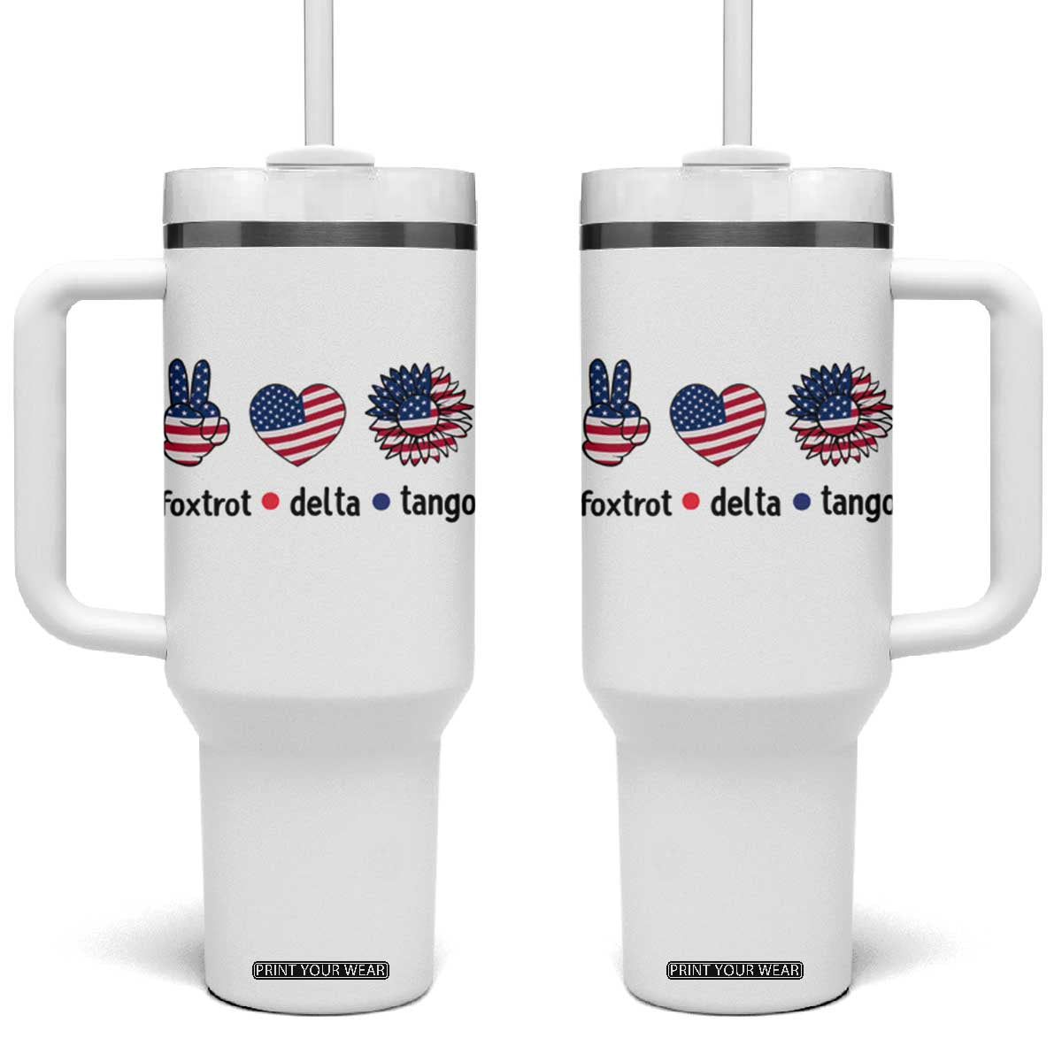 Funny Foxtrots Delta Tangos Tumbler With Handle American Flag Peace Sign Heart Sunflower TS02 One Size: 40 oz White Print Your Wear