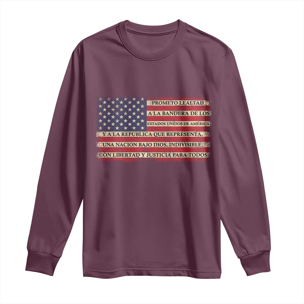 Spanish Pledge of Allegiance USA Flag Vintage Patriotic Graphic Long Sleeve Shirt American Patriot Promesa de Lealtad TS02 Maroon Print Your Wear