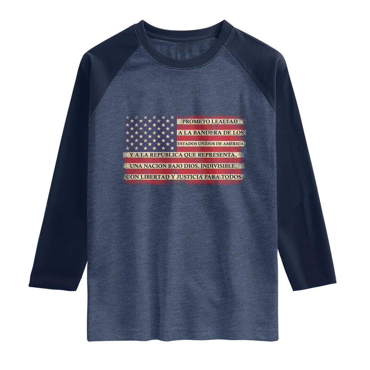Spanish Pledge of Allegiance USA Flag Vintage Patriotic Graphic Raglan Shirt American Patriot Promesa de Lealtad TS02 Heather Denim Navy Print Your Wear