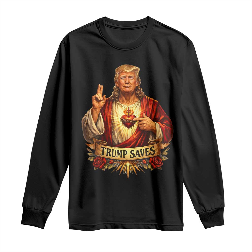 Trump Saves Sacred Heart Religious Parody Long Sleeve Shirt Jesus-Like Devine Leader Political Satire TS02 Black Print Your Wear