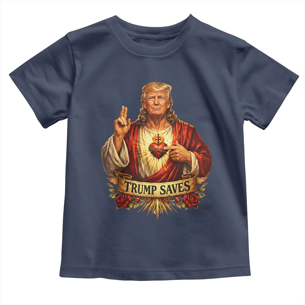 Trump Saves Sacred Heart Religious Parody Toddler T Shirt Jesus-Like Devine Leader Political Satire TS02 Navy Print Your Wear