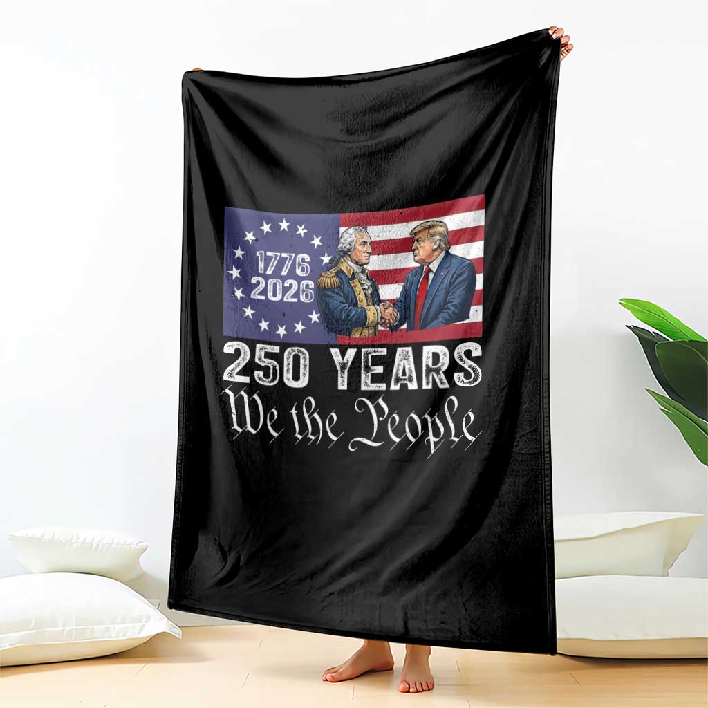 250 Years George Washington and Trump Handshake Patriotic Throw Blanket We The People 1776-2026 Founding Fathers Legacy TS02 Print Your Wear