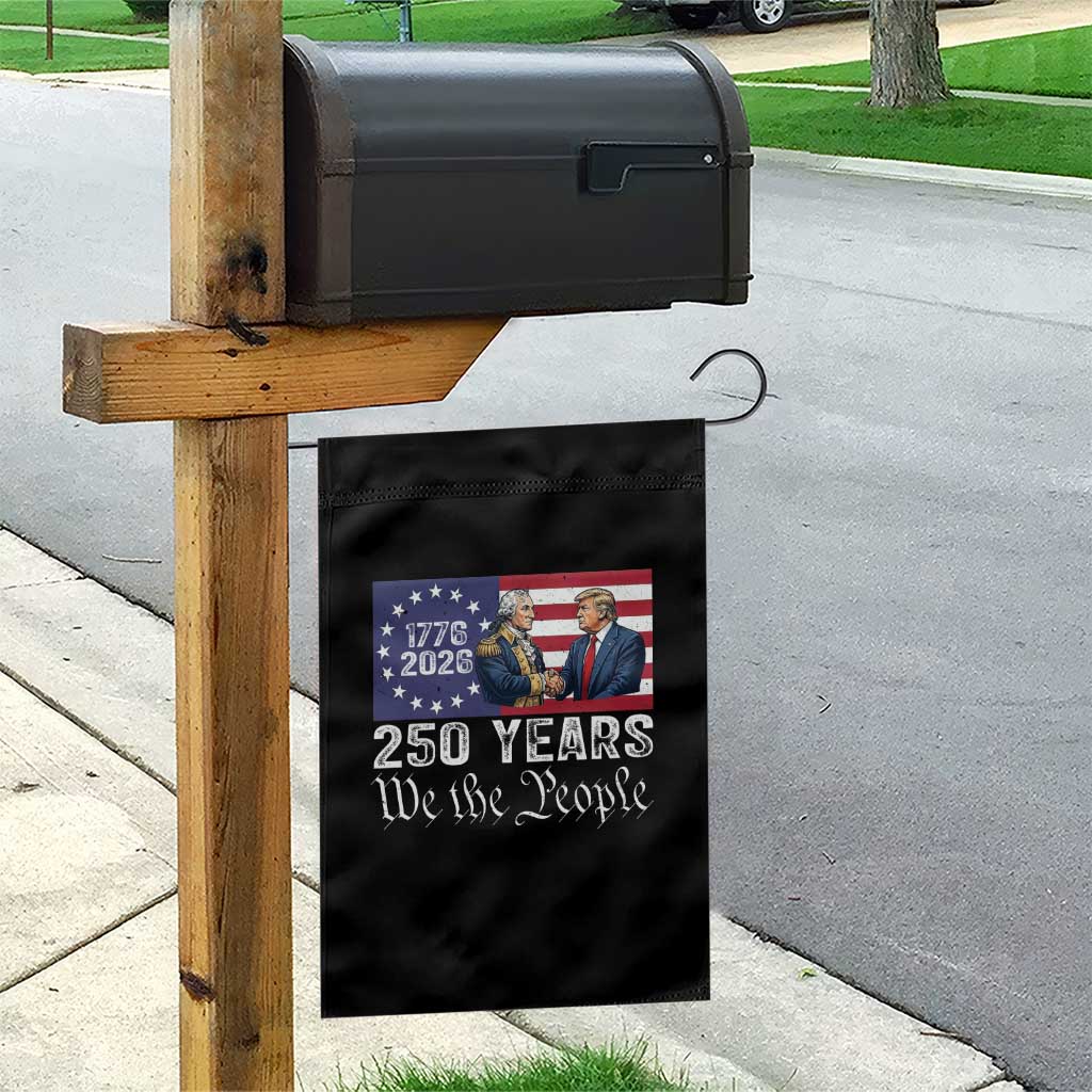 250 Years George Washington and Trump Handshake Patriotic Garden Flag We The People 1776-2026 Founding Fathers Legacy TS02 Print Your Wear