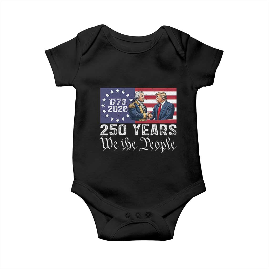 250 Years George Washington and Trump Handshake Patriotic Baby Onesie We The People 1776-2026 Founding Fathers Legacy TS02 Black Print Your Wear