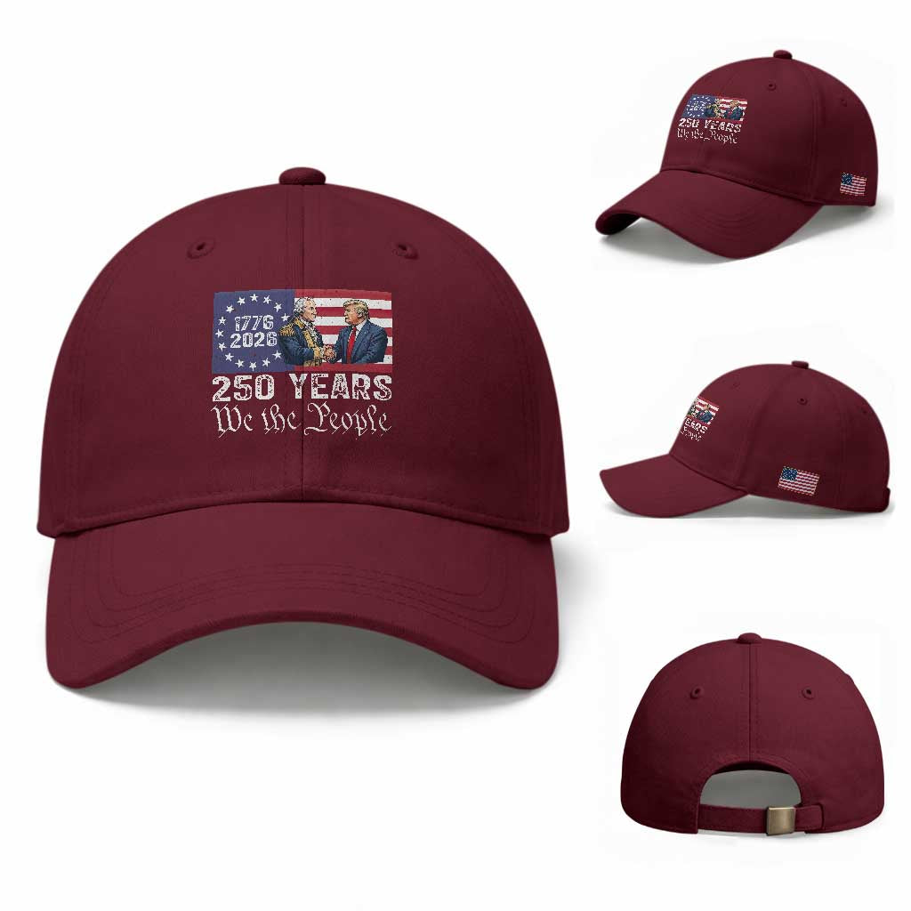 250 Years George Washington and Trump Handshake Patriotic Baseball Cap We The People 1776-2026 Founding Fathers Legacy TS02 Baseball Cap Universal Fit Maroon Print Your Wear