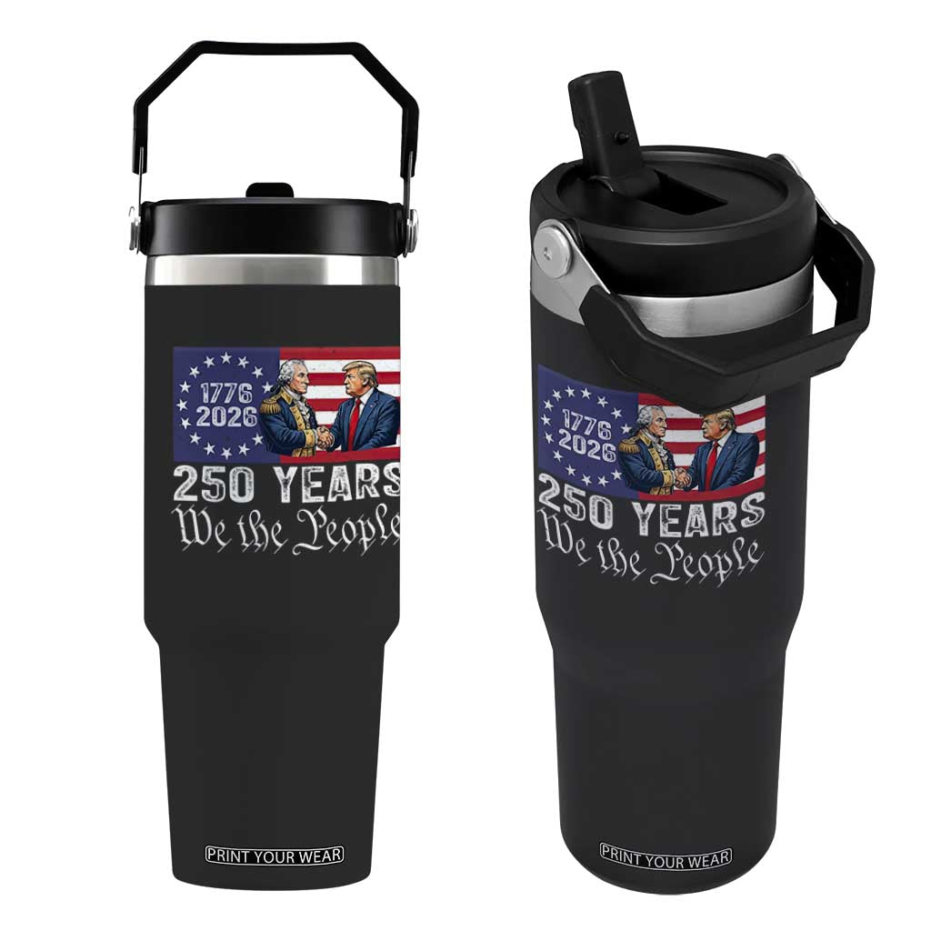 250 Years George Washington and Trump Handshake Patriotic Flip Straw Tumbler We The People 1776-2026 Founding Fathers Legacy TS02 One Size: 30 oz Black Print Your Wear