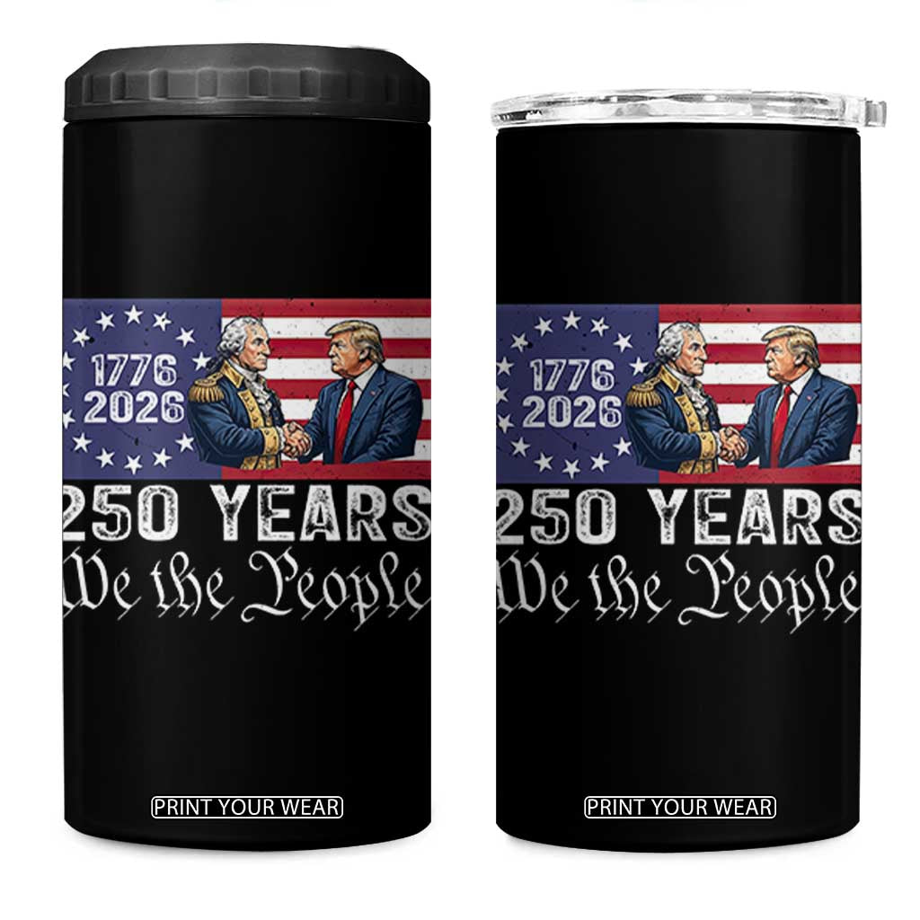 250 Years George Washington and Trump Handshake Patriotic 4 in 1 Can Cooler Tumbler We The People 1776-2026 Founding Fathers Legacy TS02 One Size: 16 oz Black Print Your Wear