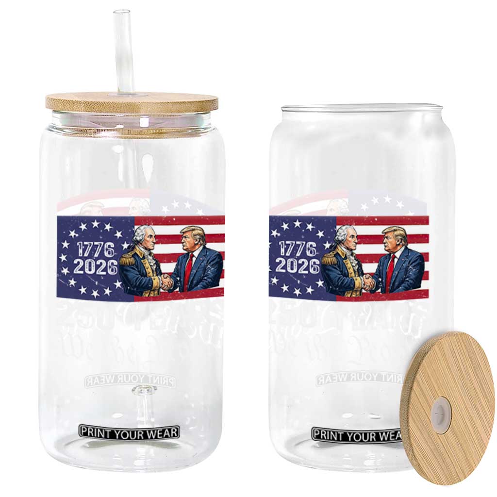 250 Years George Washington and Trump Handshake Patriotic Glass Can We The People 1776-2026 Founding Fathers Legacy TS02 Print Your Wear