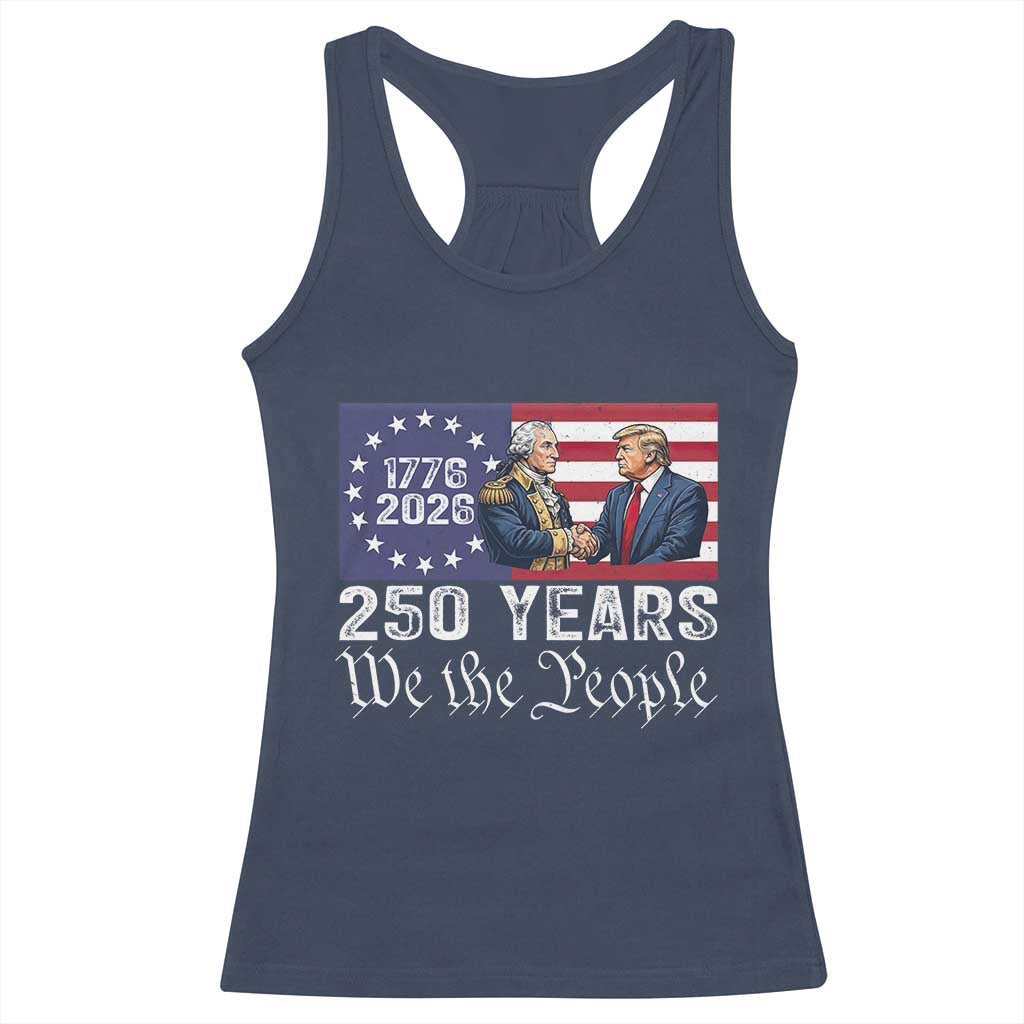 250 Years George Washington and Trump Handshake Patriotic Racerback Tank Top We The People 1776-2026 Founding Fathers Legacy TS02 Navy Print Your Wear