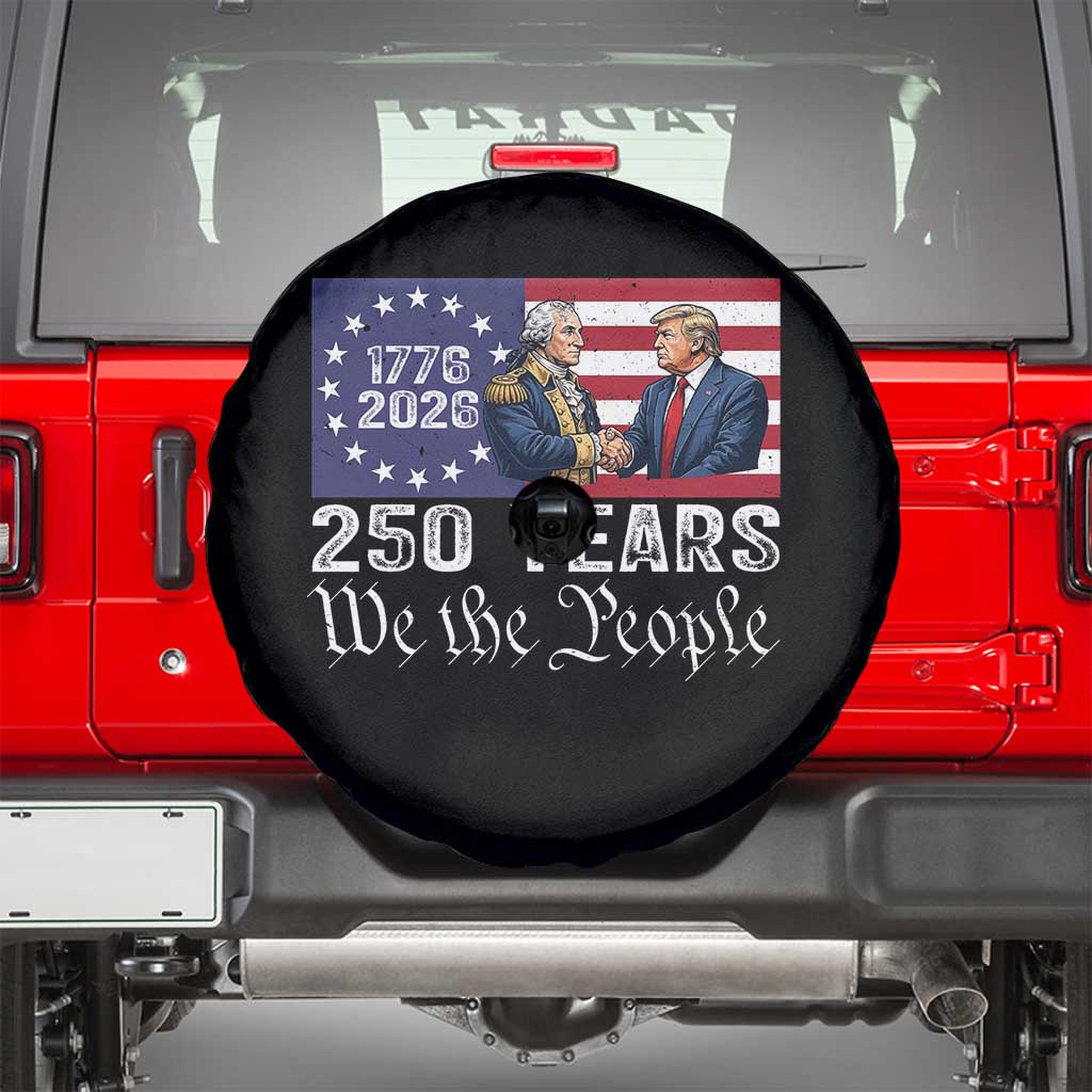 250 Years George Washington and Trump Handshake Patriotic Spare Tire Cover We The People 1776-2026 Founding Fathers Legacy TS02 Black Print Your Wear