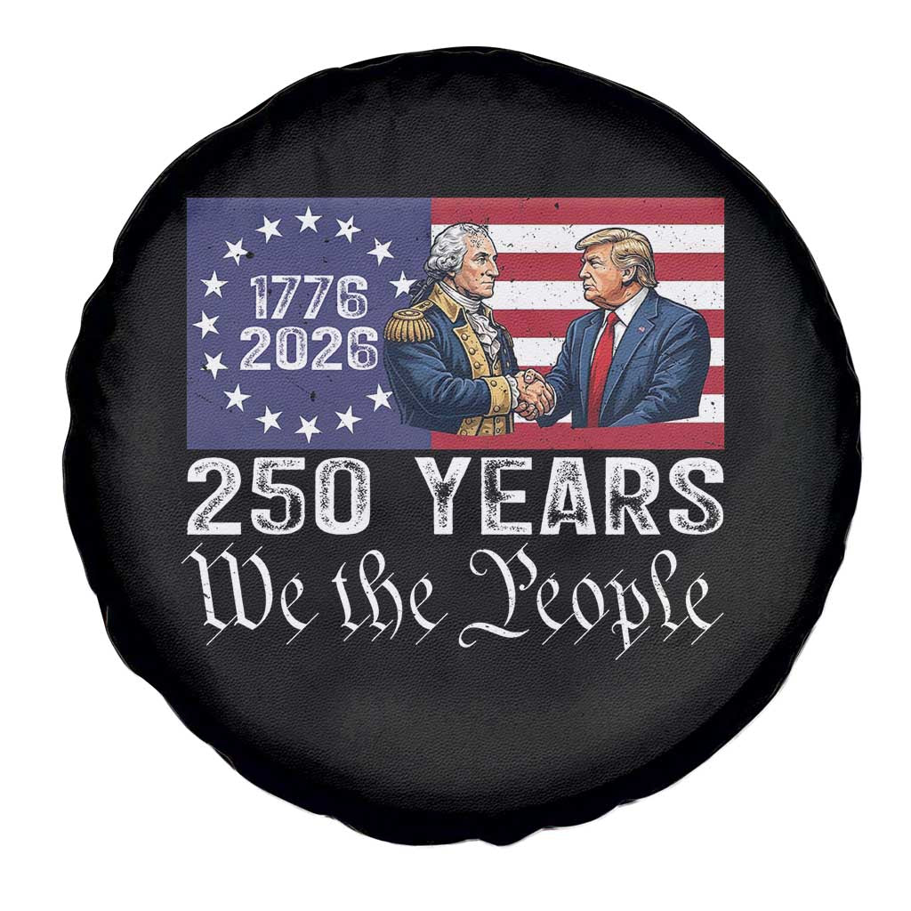 250 Years George Washington and Trump Handshake Patriotic Spare Tire Cover We The People 1776-2026 Founding Fathers Legacy TS02 Print Your Wear