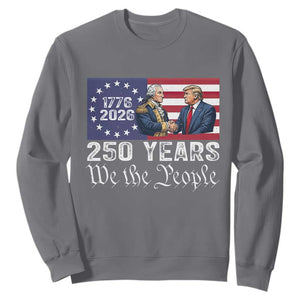 250 Years George Washington and Trump Handshake Patriotic Sweatshirt We The People 1776-2026 Founding Fathers Legacy TS02 Charcoal Print Your Wear