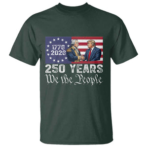 250 Years George Washington and Trump Handshake Patriotic T Shirt We The People 1776-2026 Founding Fathers Legacy TS02 Dark Forest Green Print Your Wear