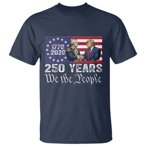250 Years George Washington and Trump Handshake Patriotic T Shirt We The People 1776-2026 Founding Fathers Legacy TS02 Navy Print Your Wear