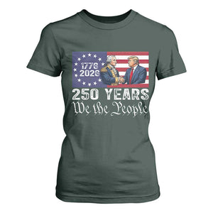 250 Years George Washington and Trump Handshake Patriotic T Shirt For Women We The People 1776-2026 Founding Fathers Legacy TS02 Dark Forest Green Print Your Wear