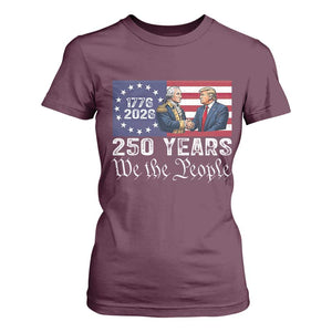 250 Years George Washington and Trump Handshake Patriotic T Shirt For Women We The People 1776-2026 Founding Fathers Legacy TS02 Maroon Print Your Wear
