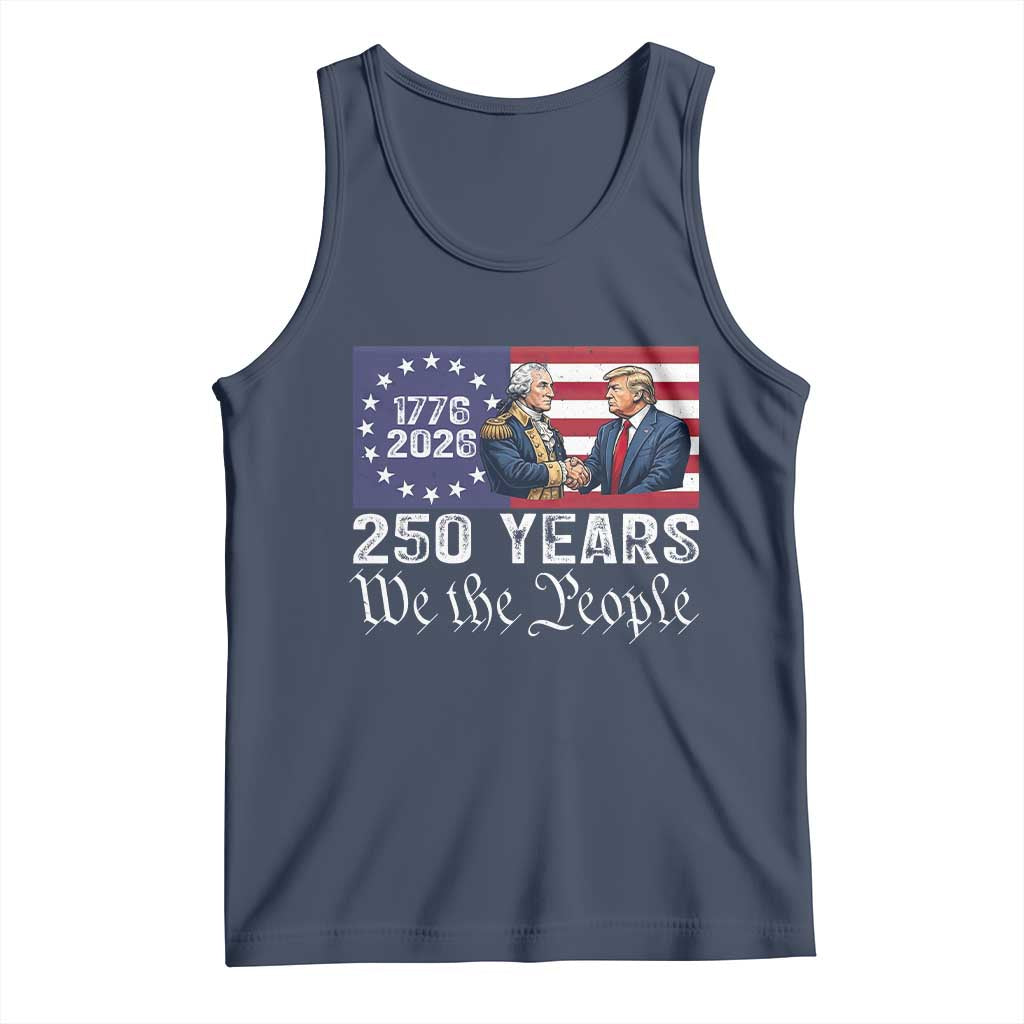 250 Years George Washington and Trump Handshake Patriotic Tank Top We The People 1776-2026 Founding Fathers Legacy TS02 Navy Print Your Wear