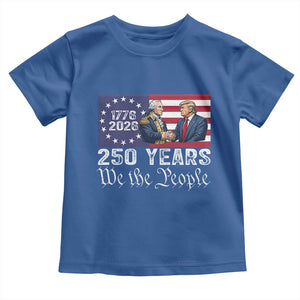 250 Years George Washington and Trump Handshake Patriotic Toddler T Shirt We The People 1776-2026 Founding Fathers Legacy TS02 Royal Blue Print Your Wear