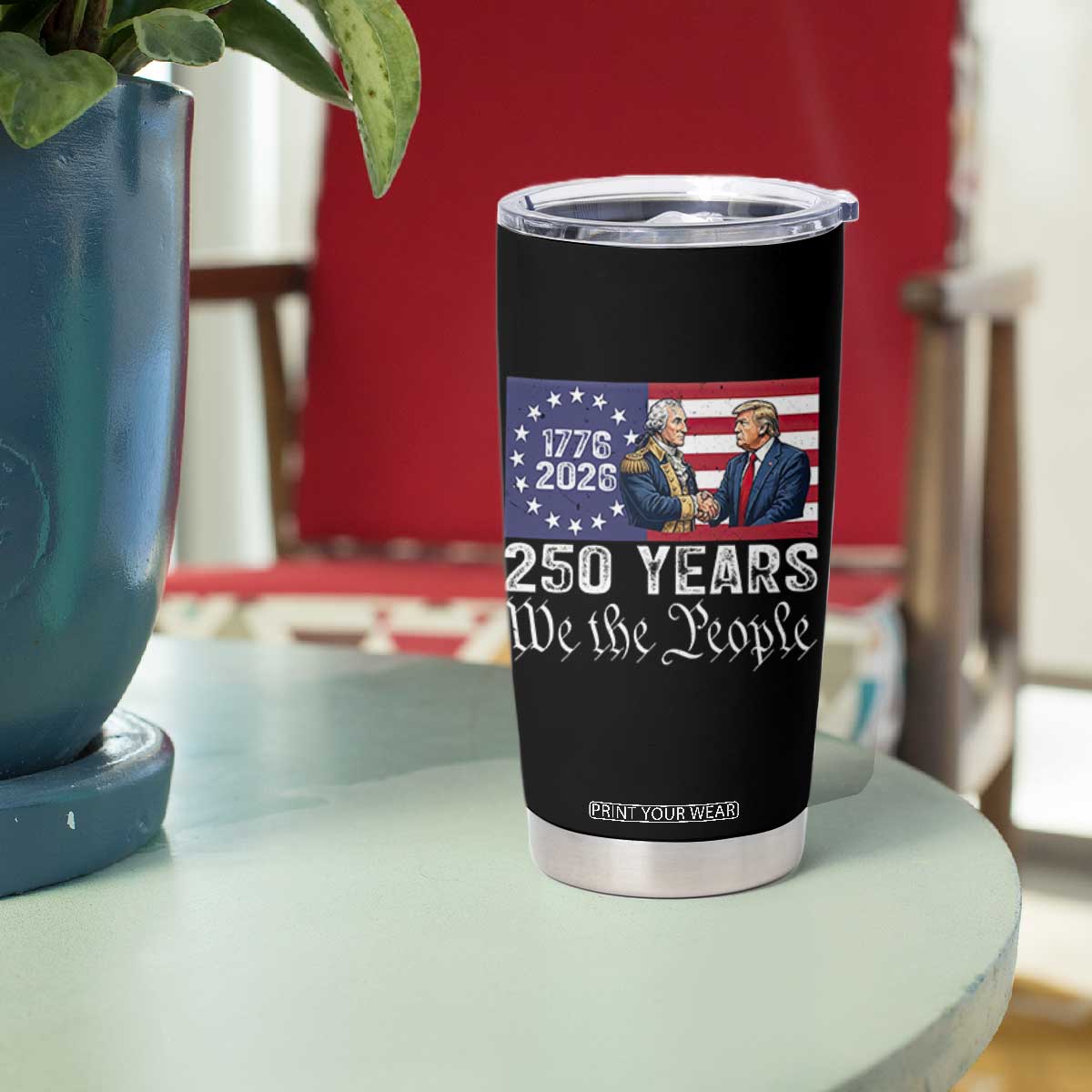 250 Years George Washington and Trump Handshake Patriotic Tumbler Cup We The People 1776-2026 Founding Fathers Legacy TS02 Print Your Wear