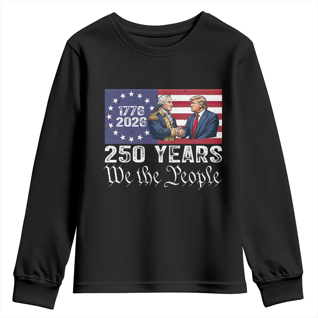 250 Years George Washington and Trump Handshake Patriotic Youth Sweatshirt We The People 1776-2026 Founding Fathers Legacy TS02 Black Print Your Wear