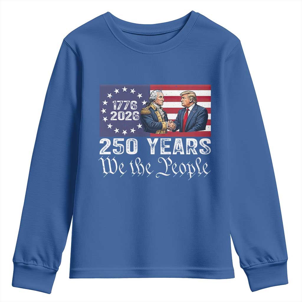 250 Years George Washington and Trump Handshake Patriotic Youth Sweatshirt We The People 1776-2026 Founding Fathers Legacy TS02 Royal Blue Print Your Wear