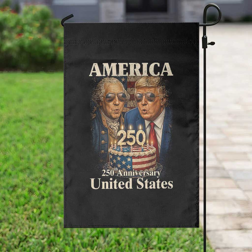 USA 250th Anniversary George Washington and Trump Birthday Cake Garden Flag 250 Years 1776 2026 Patriotic Celebration TS02 Print Your Wear