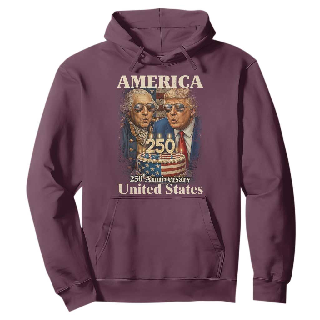 USA 250th Anniversary George Washington and Trump Birthday Cake Hoodie 250 Years 1776 2026 Patriotic Celebration TS02 Maroon Print Your Wear