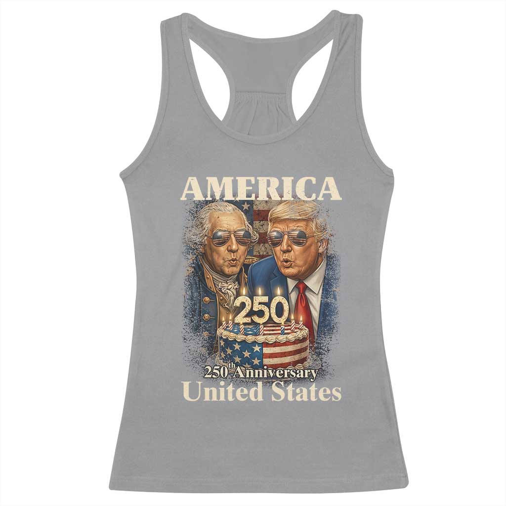 USA 250th Anniversary George Washington and Trump Birthday Cake Racerback Tank Top 250 Years 1776 2026 Patriotic Celebration TS02 Sport Gray Print Your Wear