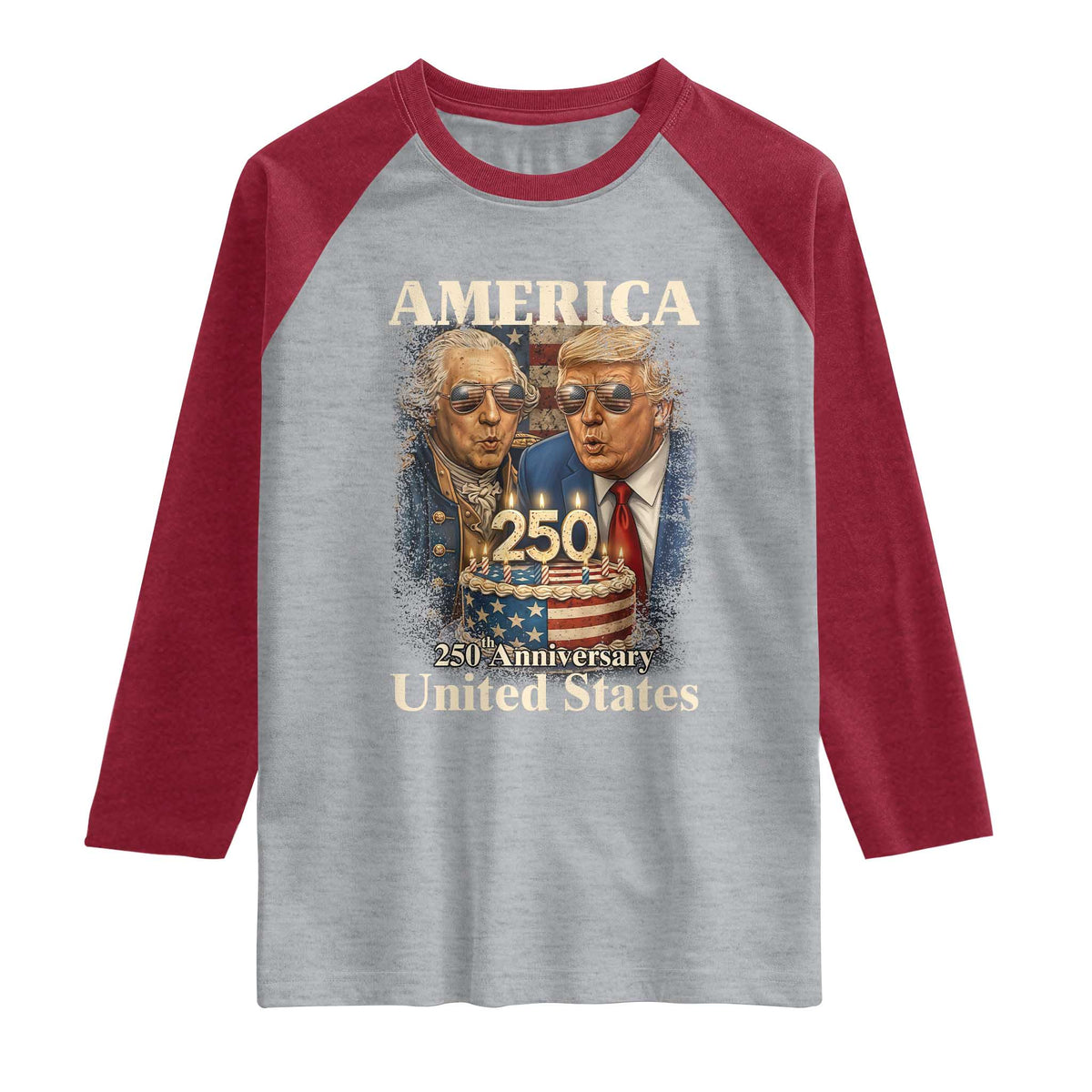 USA 250th Anniversary George Washington and Trump Birthday Cake Raglan Shirt 250 Years 1776 2026 Patriotic Celebration TS02 Heather Gray Heather Red Print Your Wear